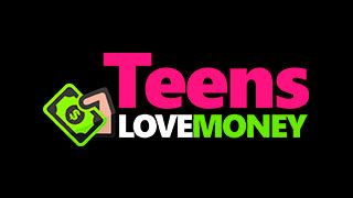 Teens Love Money