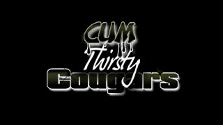 Cum Thirsty Cougars