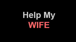 Help My Wife