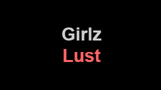 Girlz Lust