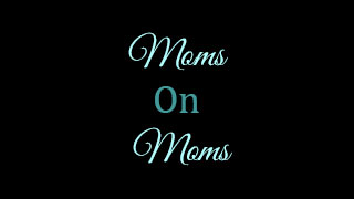 Moms On Moms